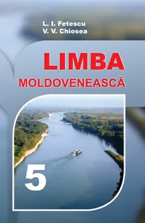 Обкладинка: Молдовська мова 5 клас Фєтєску Кьося 2022